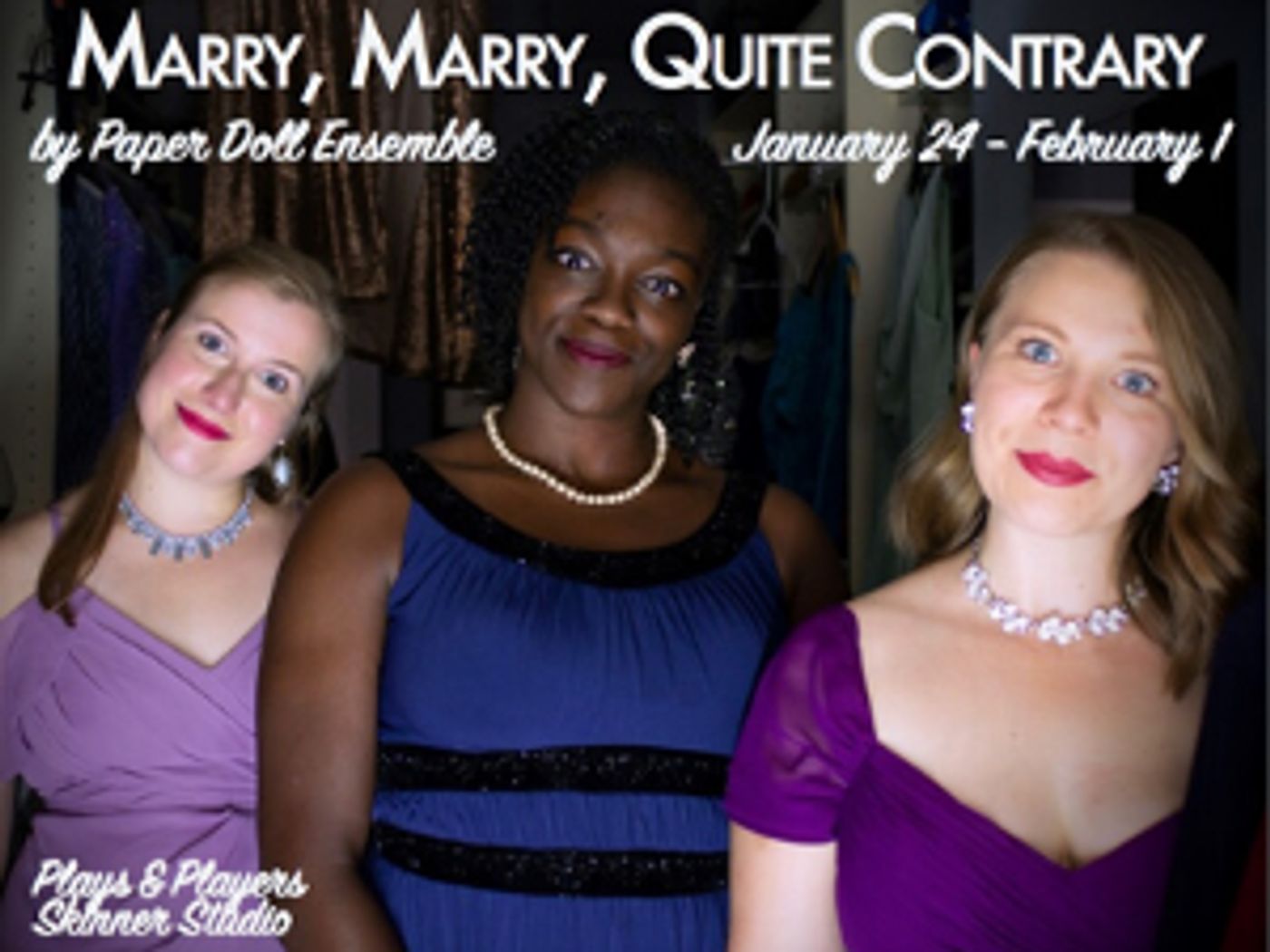 Paper Dolls And Plays & Players Present MARRY, MARRY, QUITE CONTRARY A New Play!  Image
