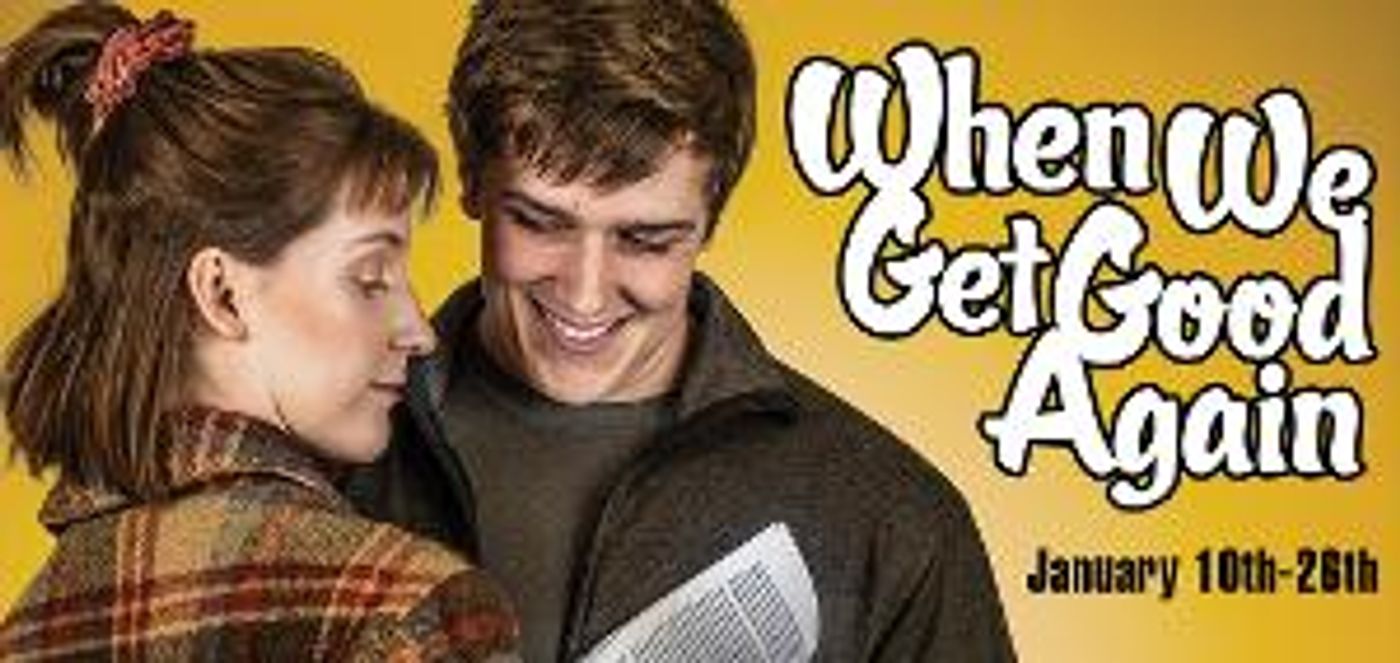 Playhouse On The Square Kicks-Off Season's Second Half With World Premiere WHEN WE GET GOOD AGAIN  Image