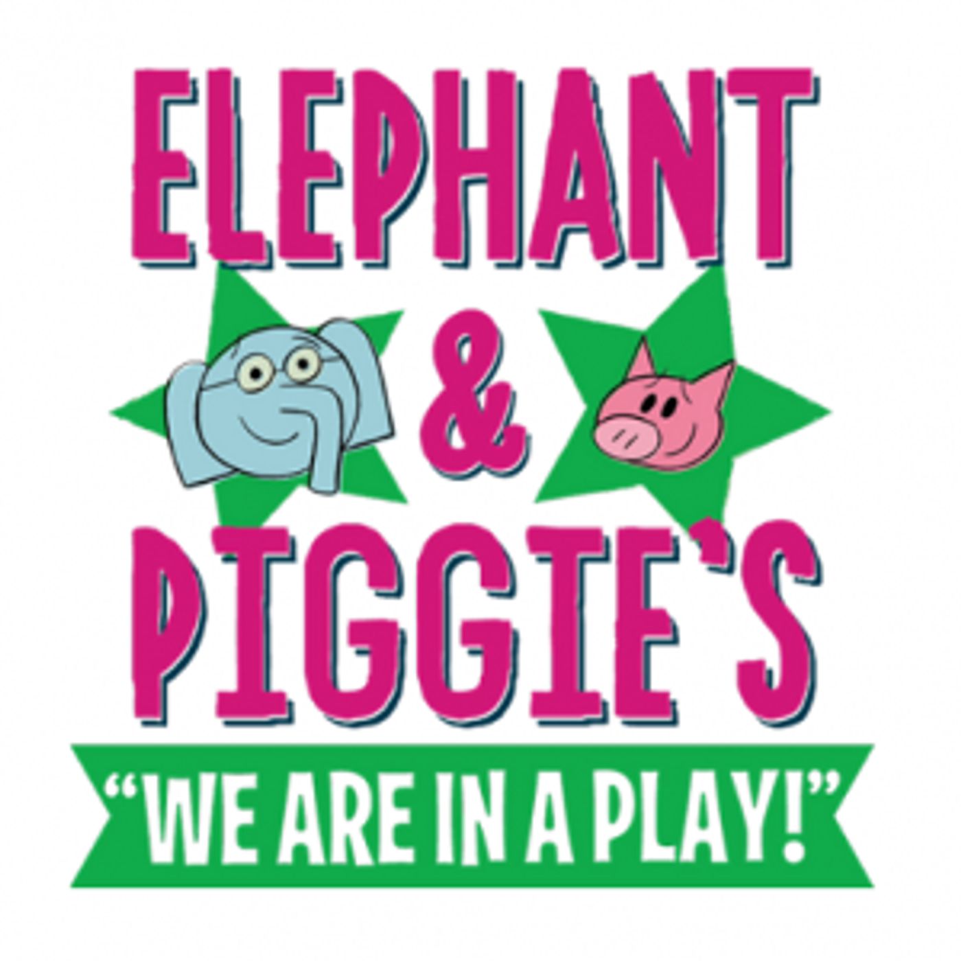 Childsplay's Elephant & Piggie WE ARE IN A PLAY Musical Opens January 26  Image