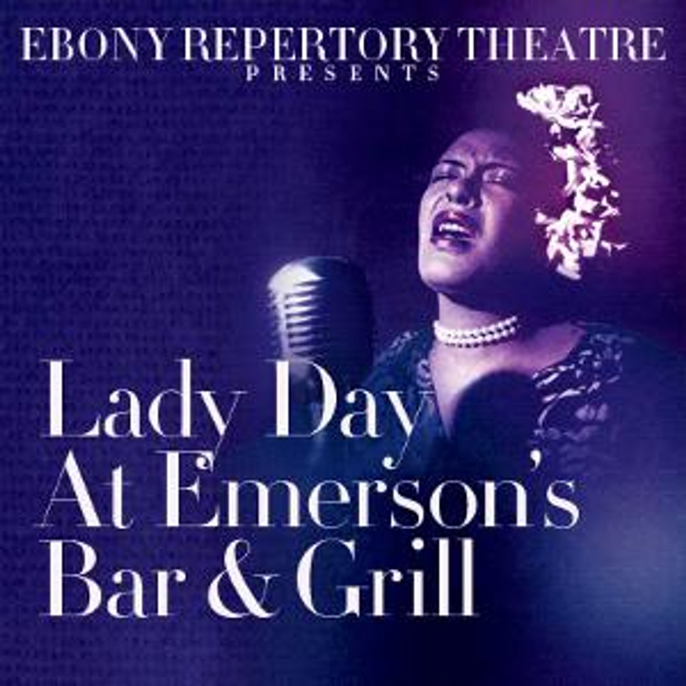 Ebony Repertory Theatre Presents LADY DAY AT EMERSON'S BAR & GRILL  Image