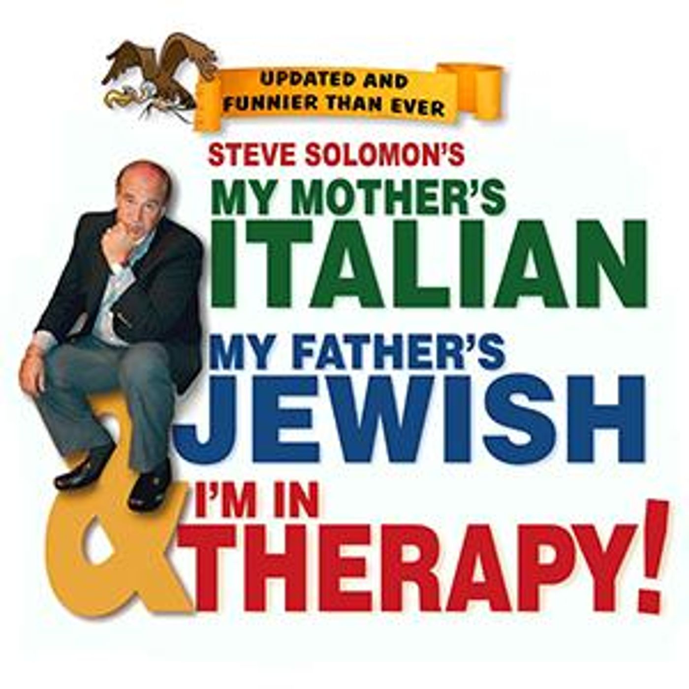 Steve Solomon's MY MOTHER'S ITALIAN, MY FATHER'S JEWISH & I'M IN THERAPY Comes to Van Wezel  Image