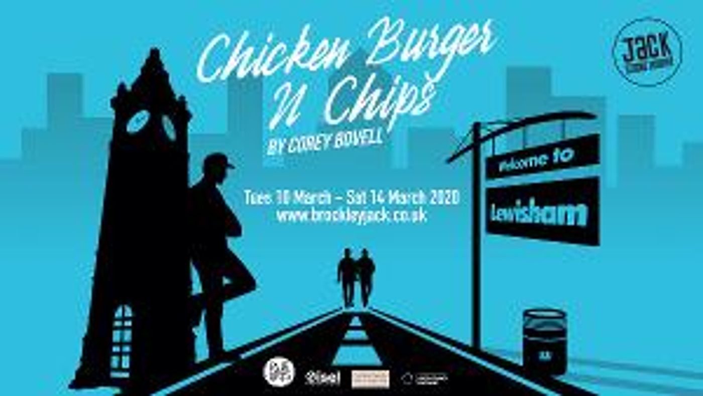 CHICKEN BURGER AND CHIPS Comes to Brockley Jack Studio Theatre  Image