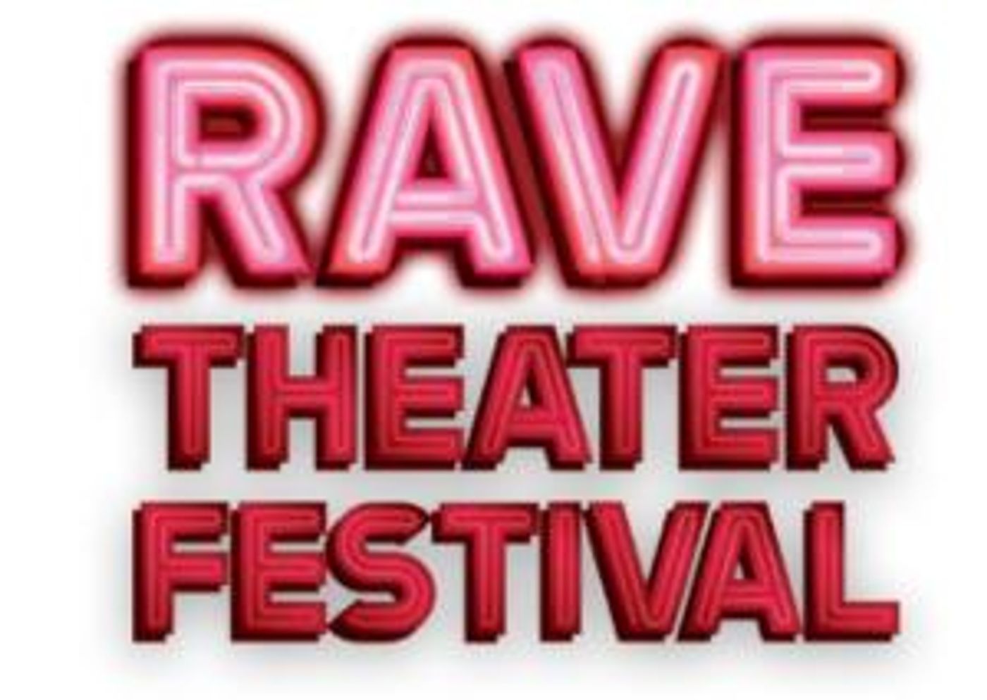 Rave Theater Festival Now Open For Submissions  Image