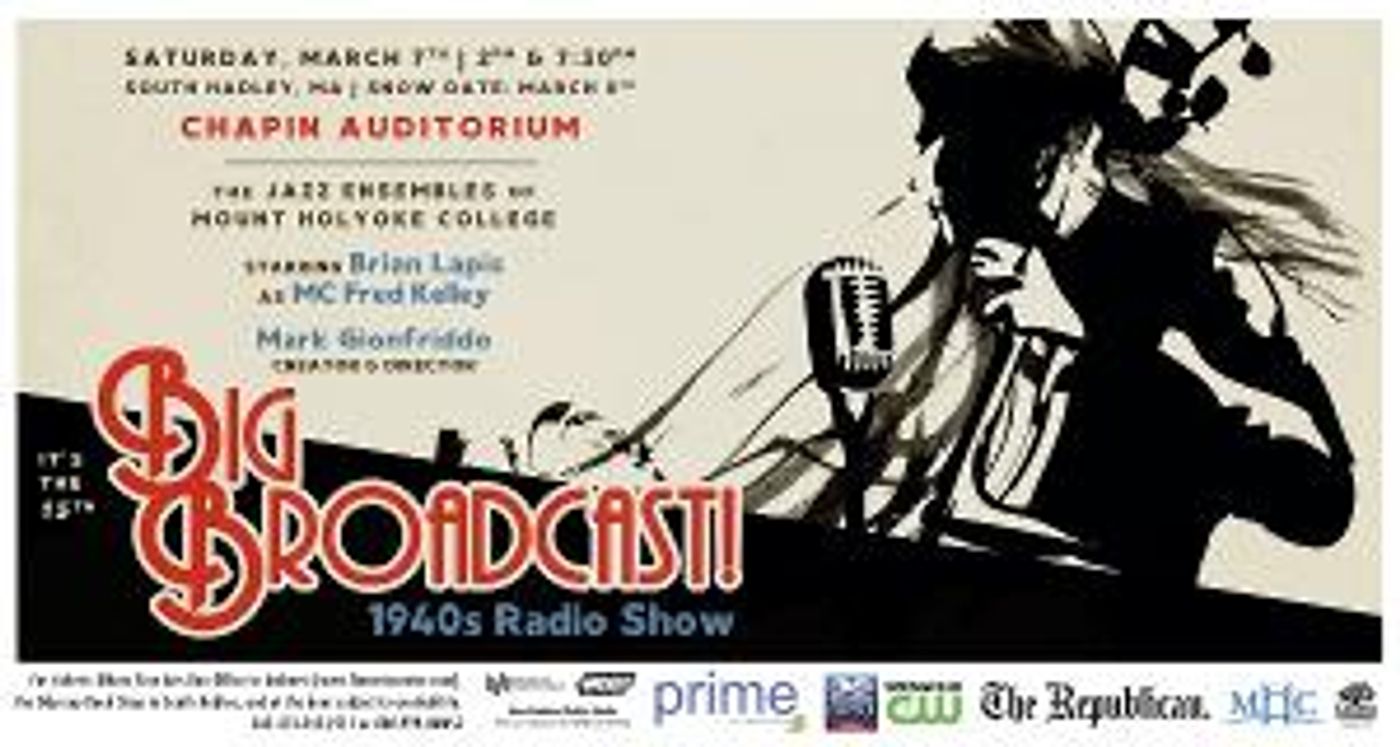 THE BIG BROADCAST Returns To Chapin Auditorium In South Hadley  Image