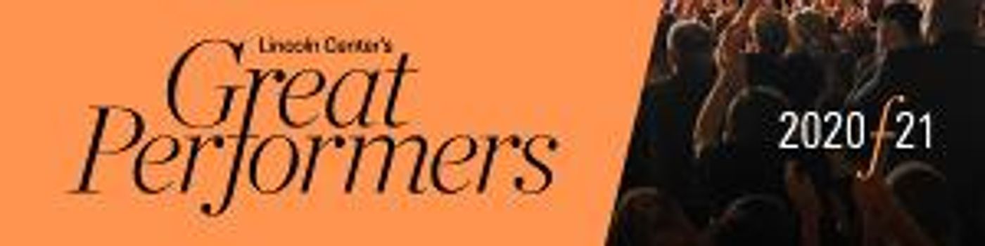 Lincoln Center Announces 2020/21 Great Performers Season  Image