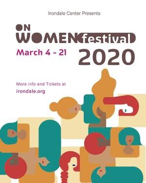 ON WOMEN FESTIVAL At Irondale Announced Today  Image