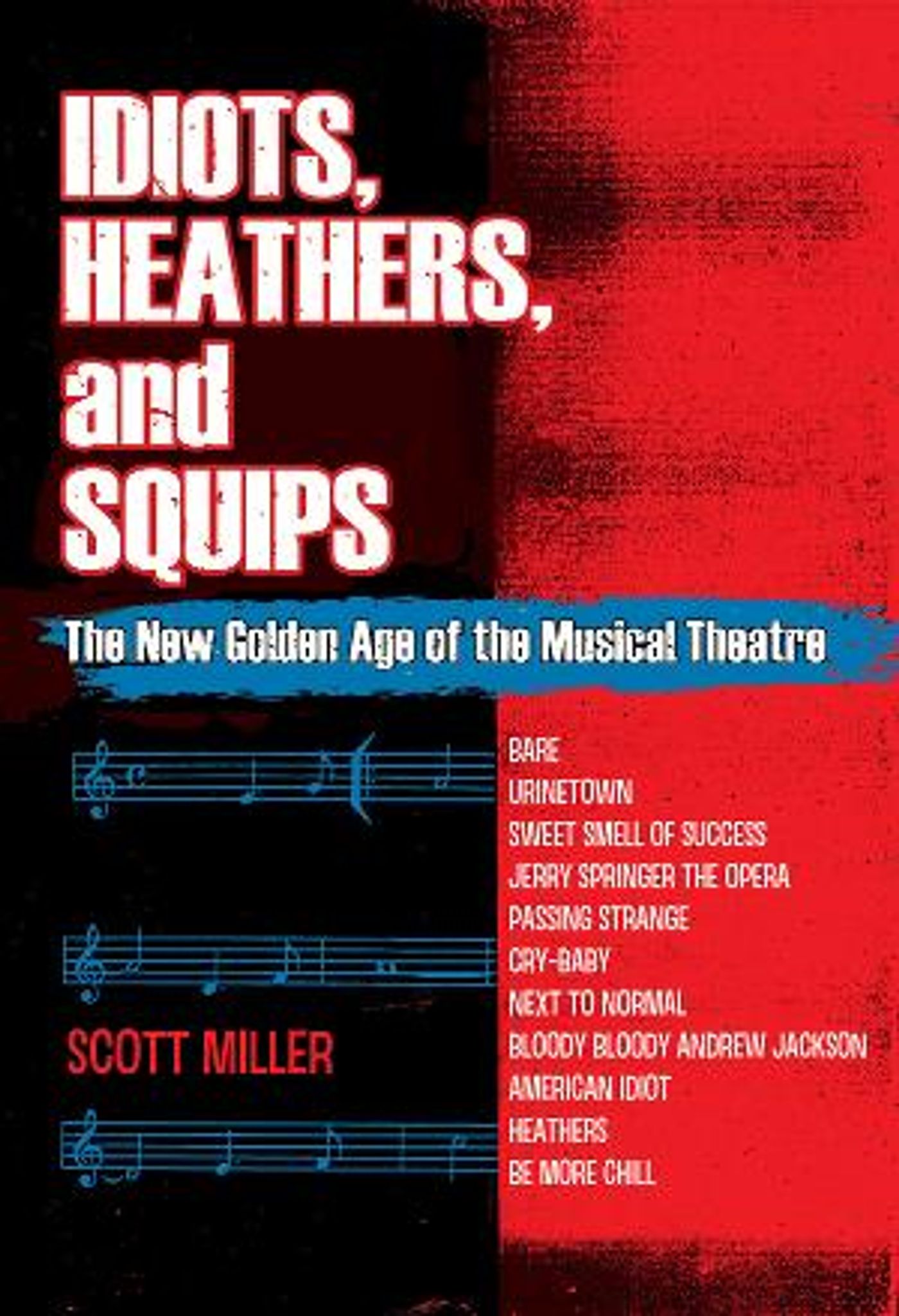 New Book IDIOTS, HEATHERS, AND SQUIPS Exlplores the New Golden Age of Musicals  Image