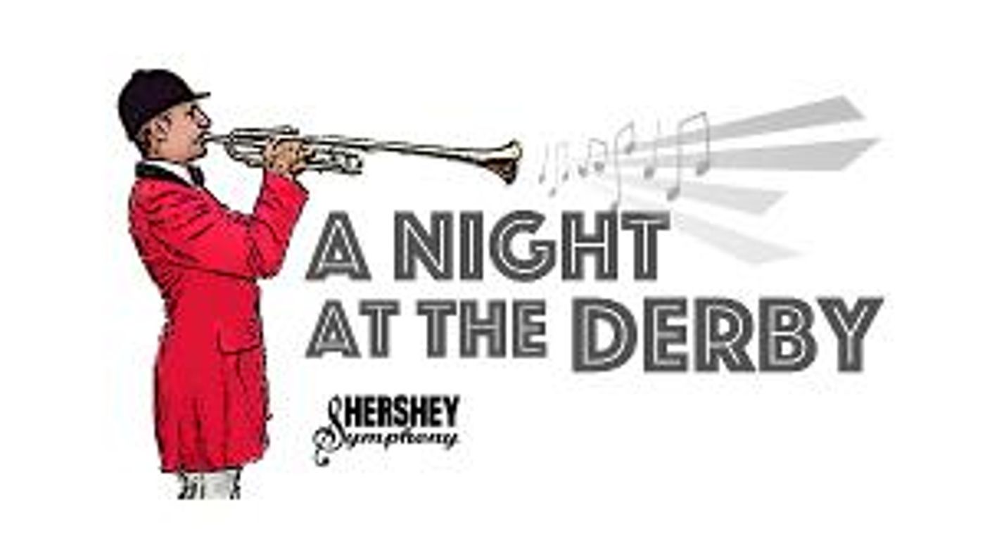 Hershey Symphony Orchestra Schedules Derby-Themed Musical Gala At The New Englewood Venue  Image