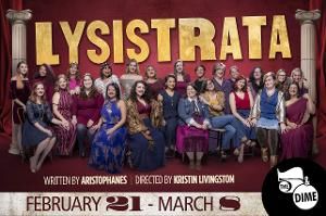 Girl Power Meets Greek Comedy In LYSISTRATA At The 5 & Dime  Image