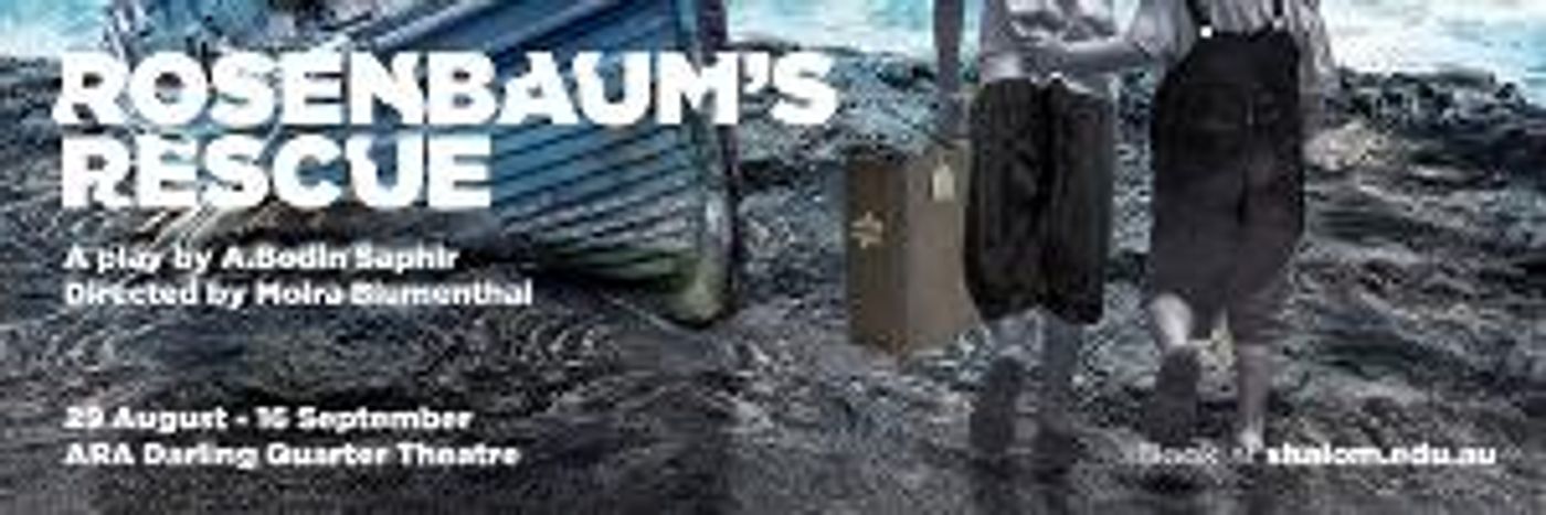 ROSENBAUM'S RESCUE By A. Bodin Saphir Comes to RA Darling Quarter Theatre  Image