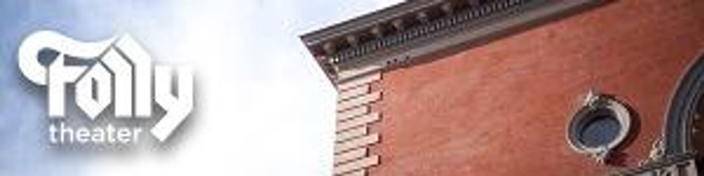 The Folly to Remain Closed Through May 9  Image