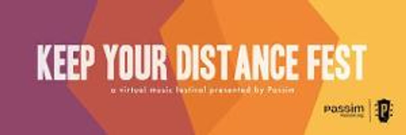 Passim Announces KEEP YOUR DISTANCE FEST And The Passim Emergency Artist Relief Fund  Image