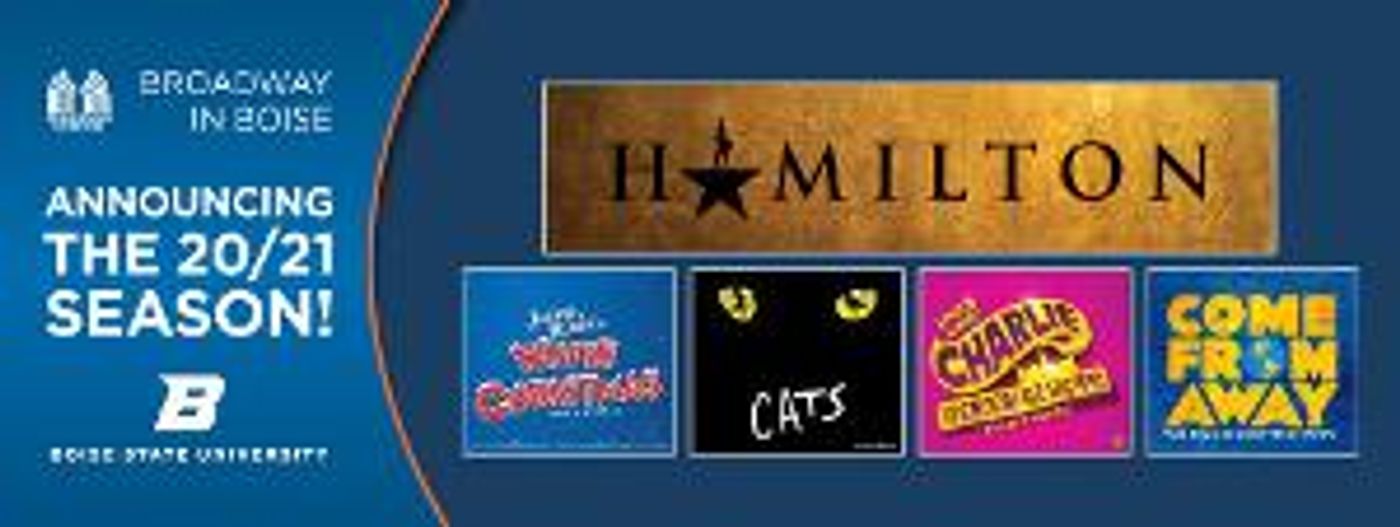 HAMILTON, CATS, and More Announced for Broadway In Boise 2020/21 Season  Image
