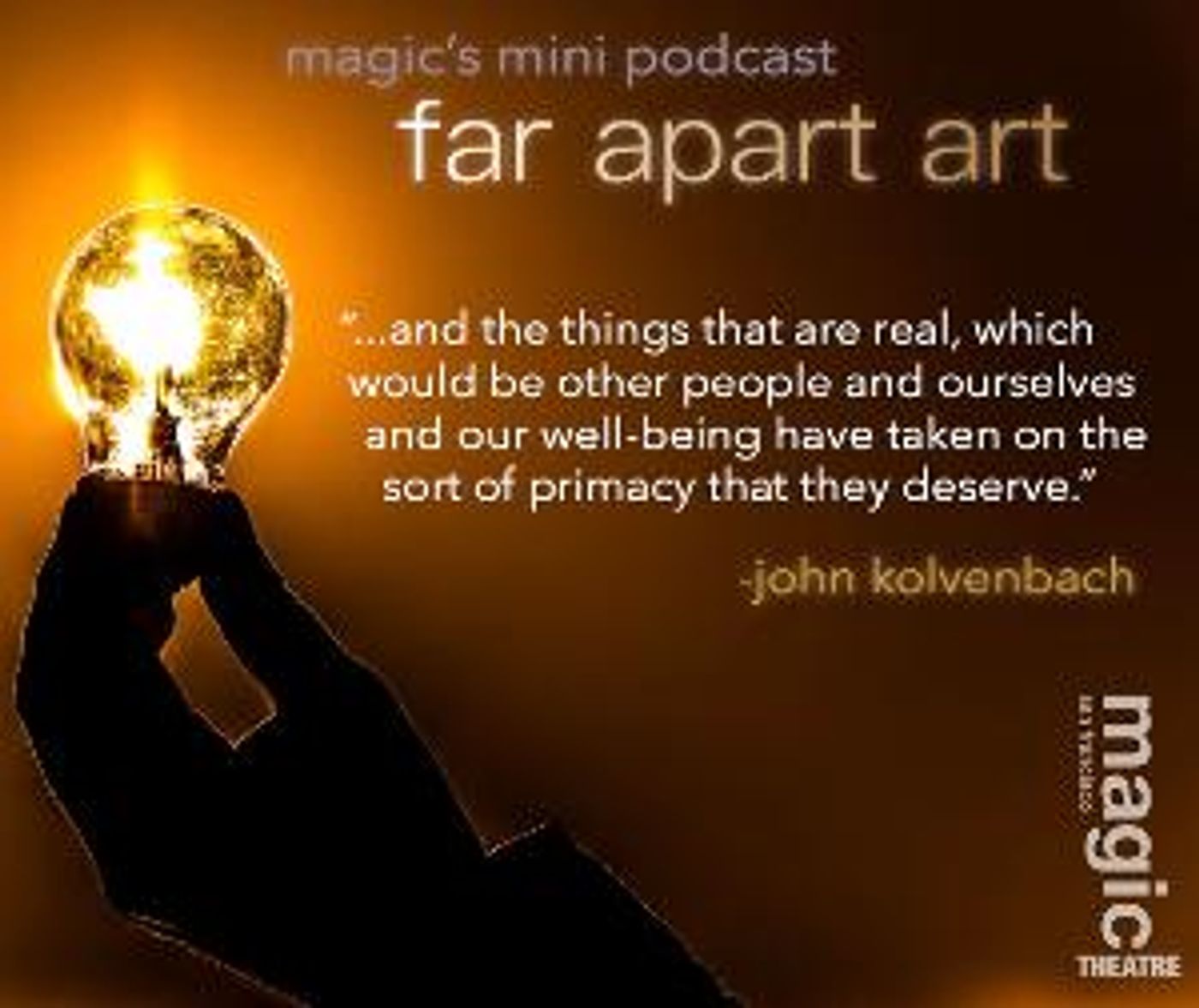 Magic Theatre Announces FAR APART ART Daily Podcast Series  Image