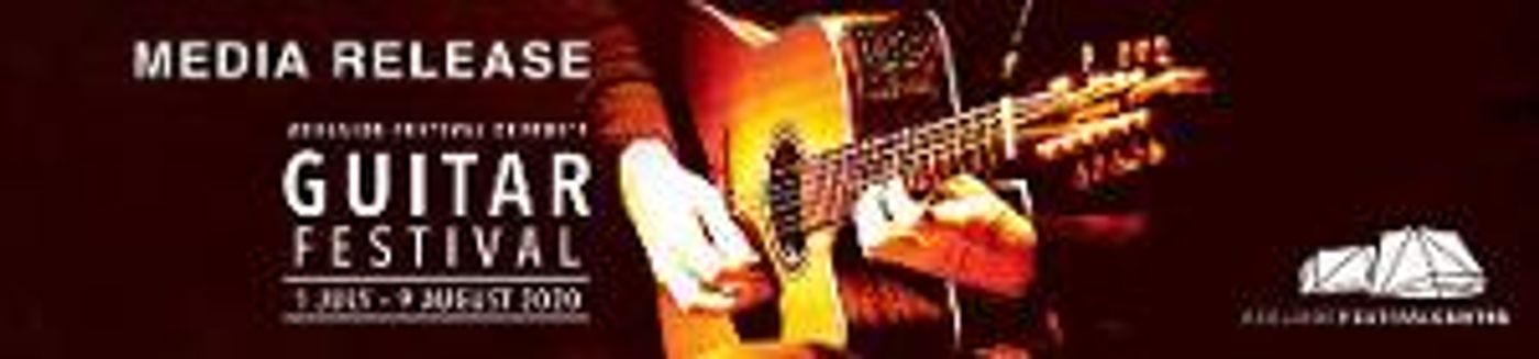 Adelaide Guitar Festival 2020 Cancelled  Image