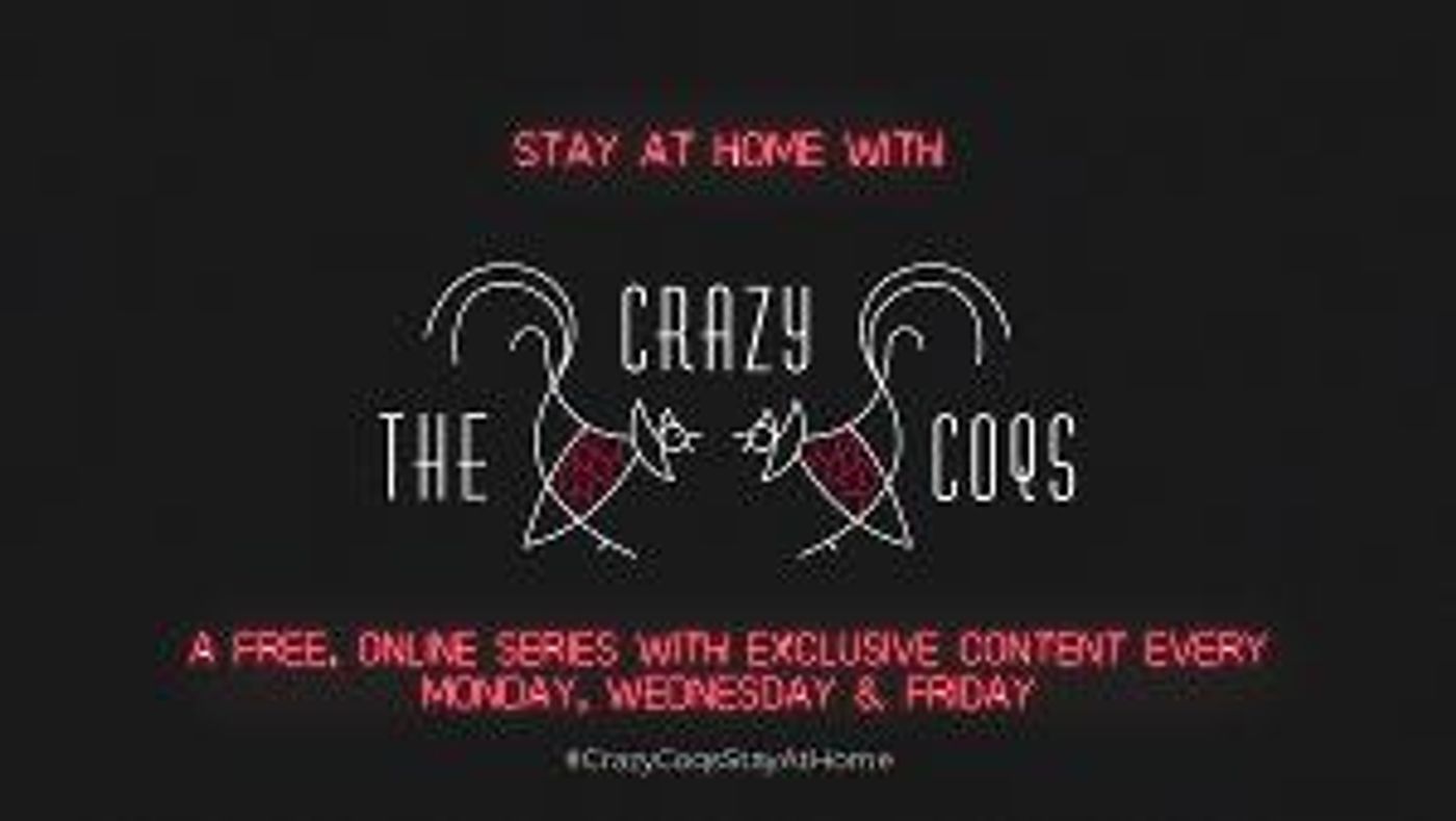 Crazy Coqs Announces New Online Initiative, Stay At Home With Crazy Coqs  Image