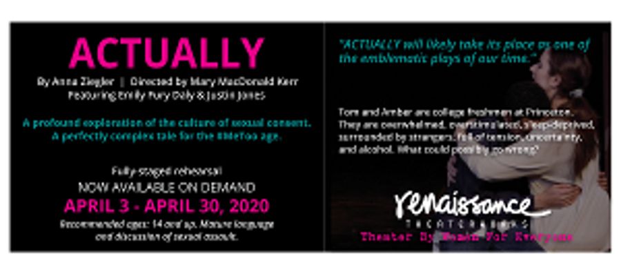 Renaissance Theaterworks to Stream ACTUALLY by Anna Ziegler  Image