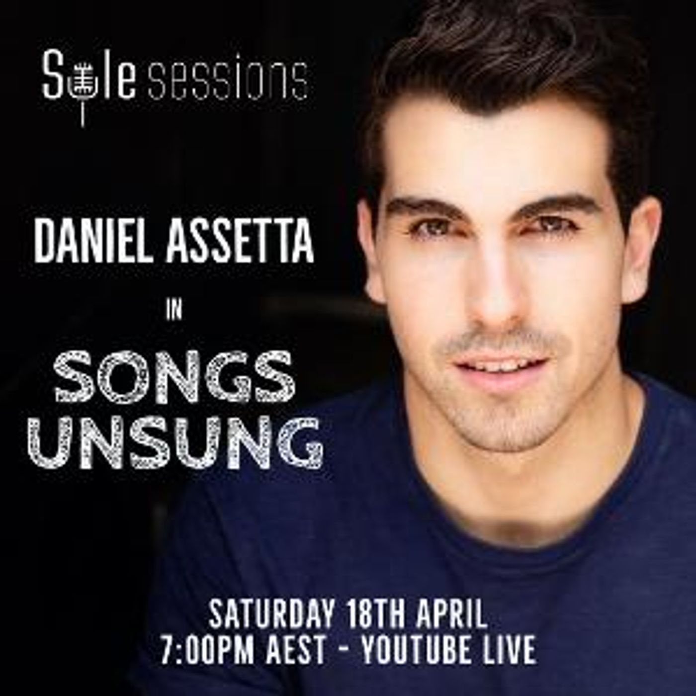 SOLE SESSIONS Presents Daniel Assetta Online In SONGS UNSUNG This Saturday  Image
