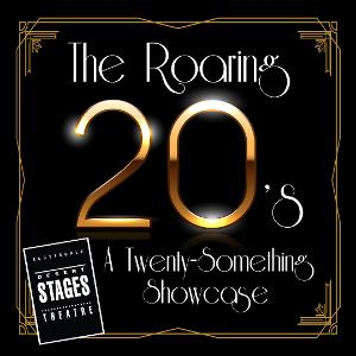Desert Stage to Stream THE ROARING 20'S! A TWENTY-SOMETHING SHOWCASE  Image