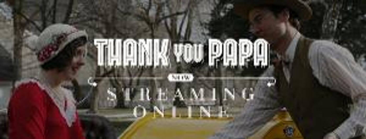 Hale Center Theater Orem Will Stream THANK YOU PAPA  Image