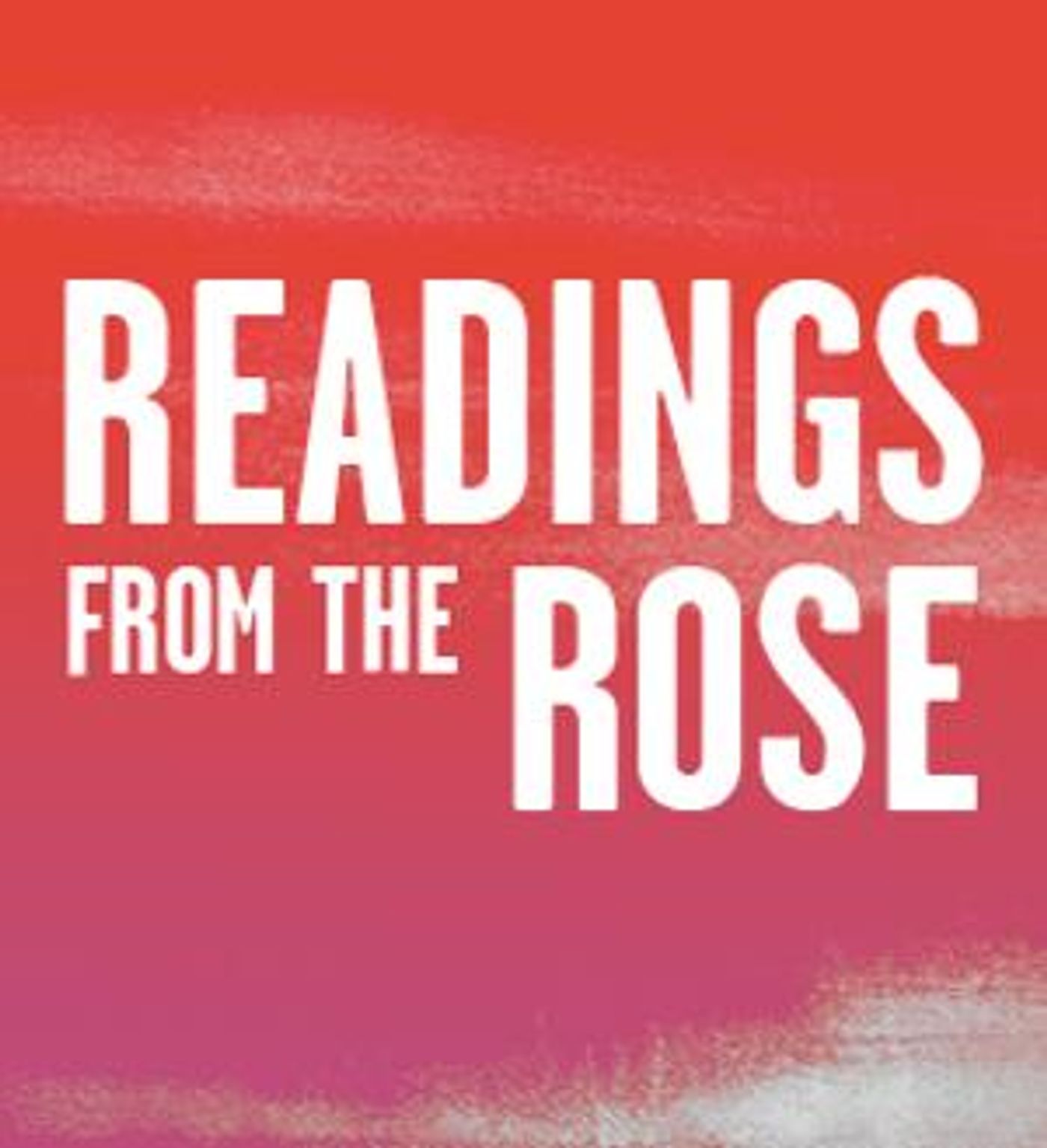Rose Theatre Launches 'Readings From The Rose'  Image