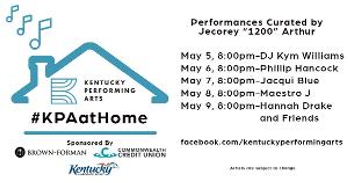 Kentucky Performing Arts Announces #KPAatHome Show Schedule  Image