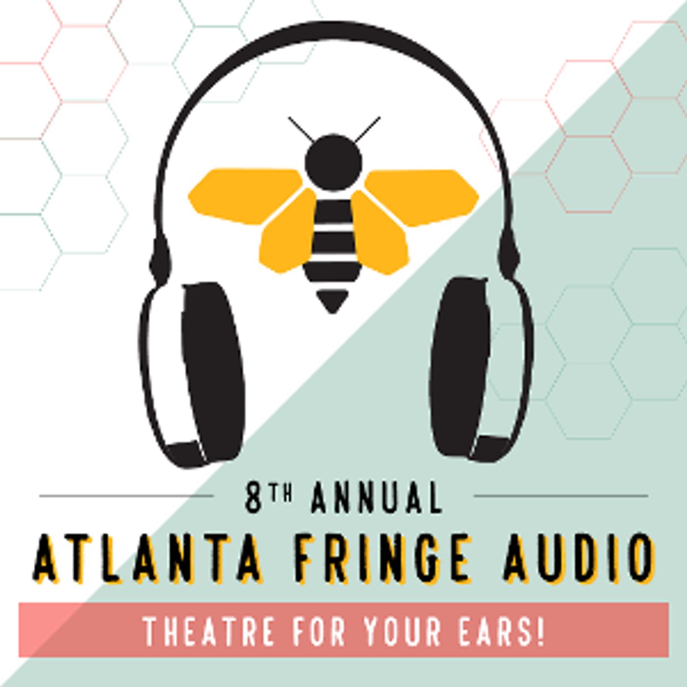 Atlanta Fringe Festival Announces The 8th Annual ATLANTA FRINGE AUDIO  Image