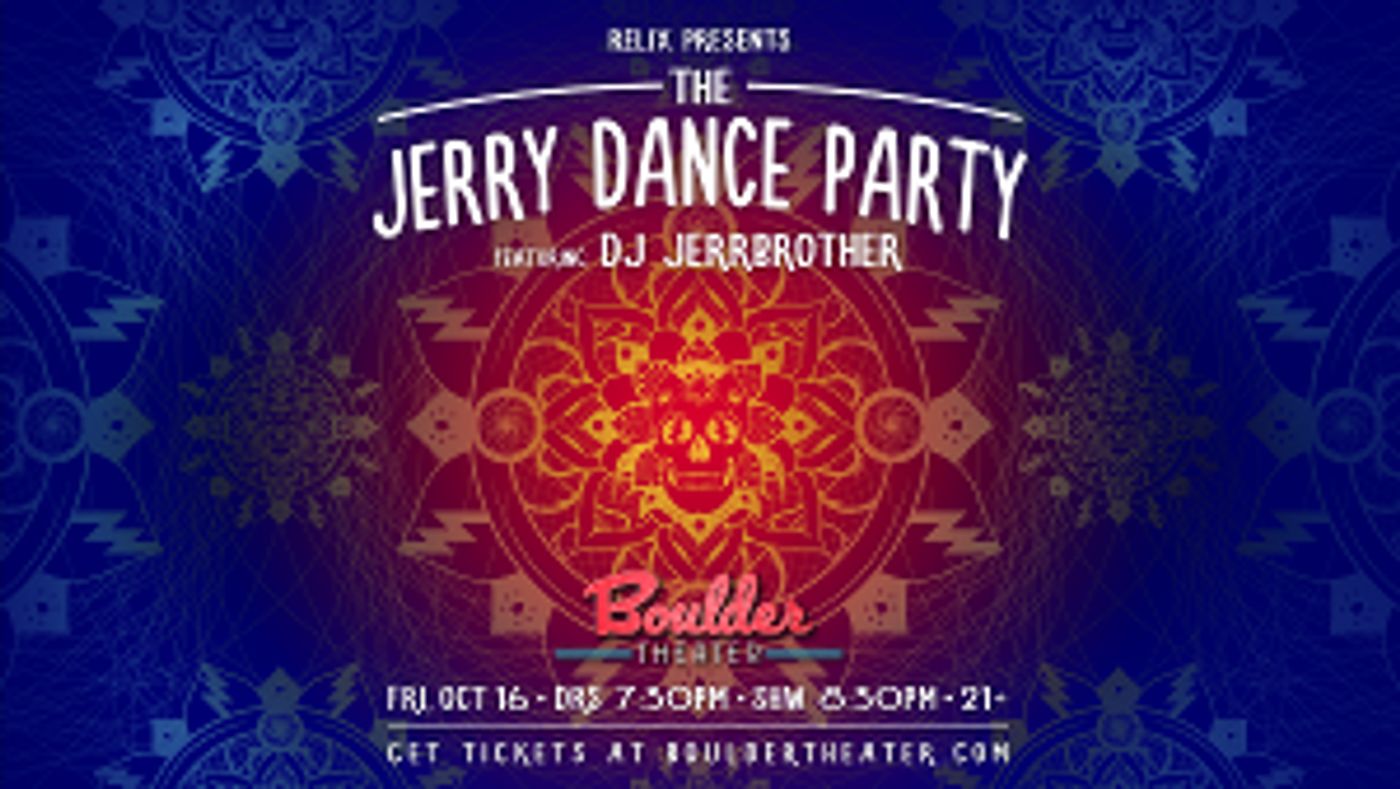 New Date Announced for THE JERRY DANCE PARTY at Boulder Theater  Image