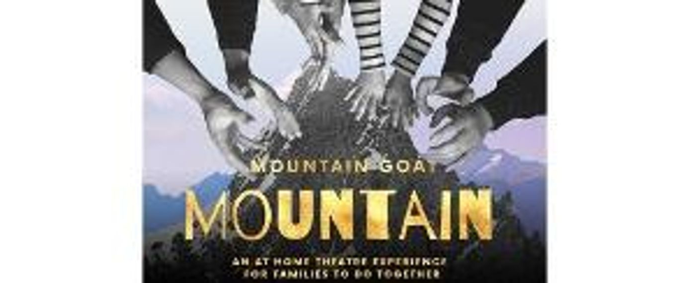 MOUNTAIN GOAT MOUNTAIN A New Audio-led At Home Experience for Families Announced  Image