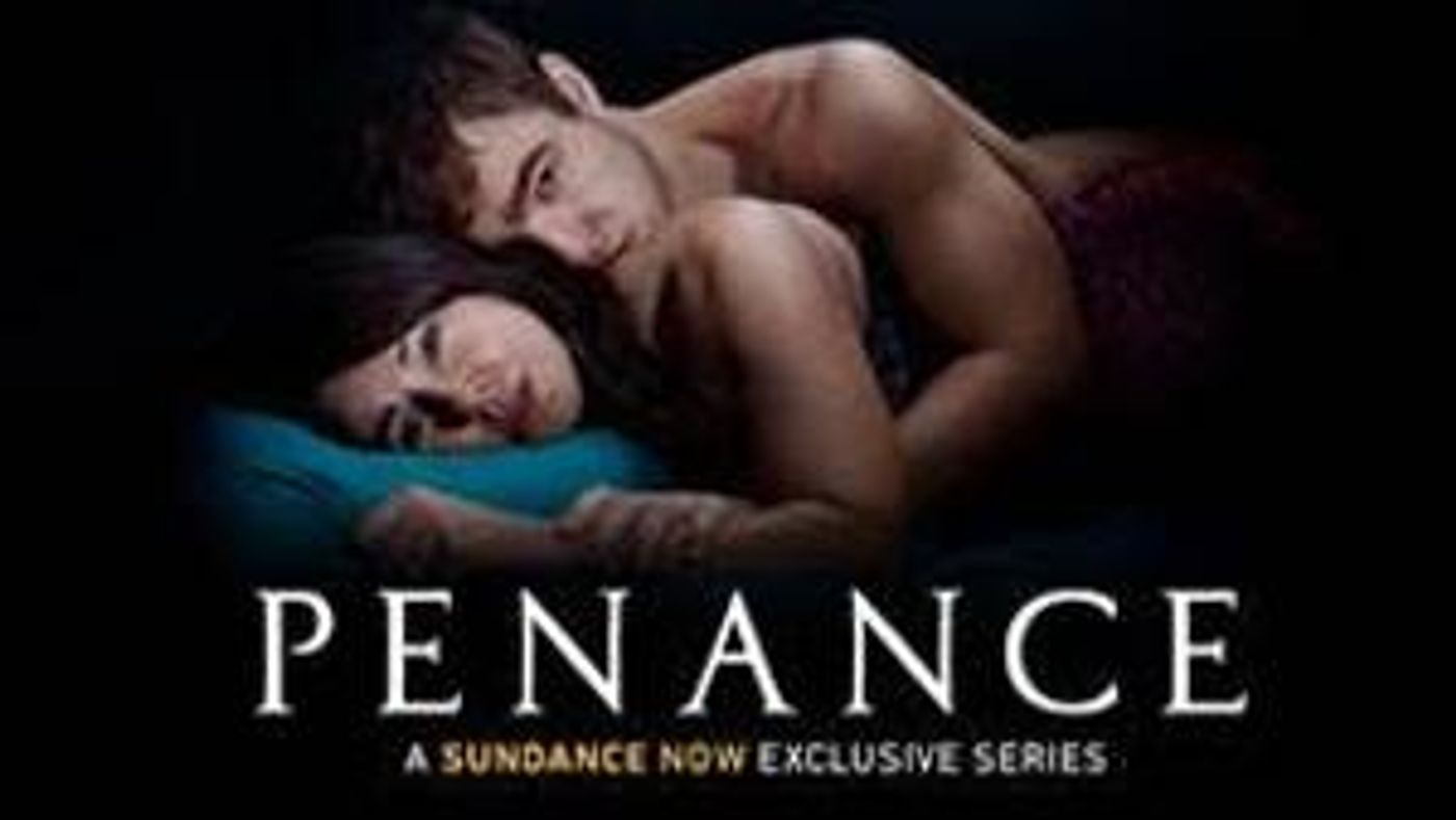 Sexy British Psychological Thriller PENANCE Premieres This Week On Sundance Now  Image