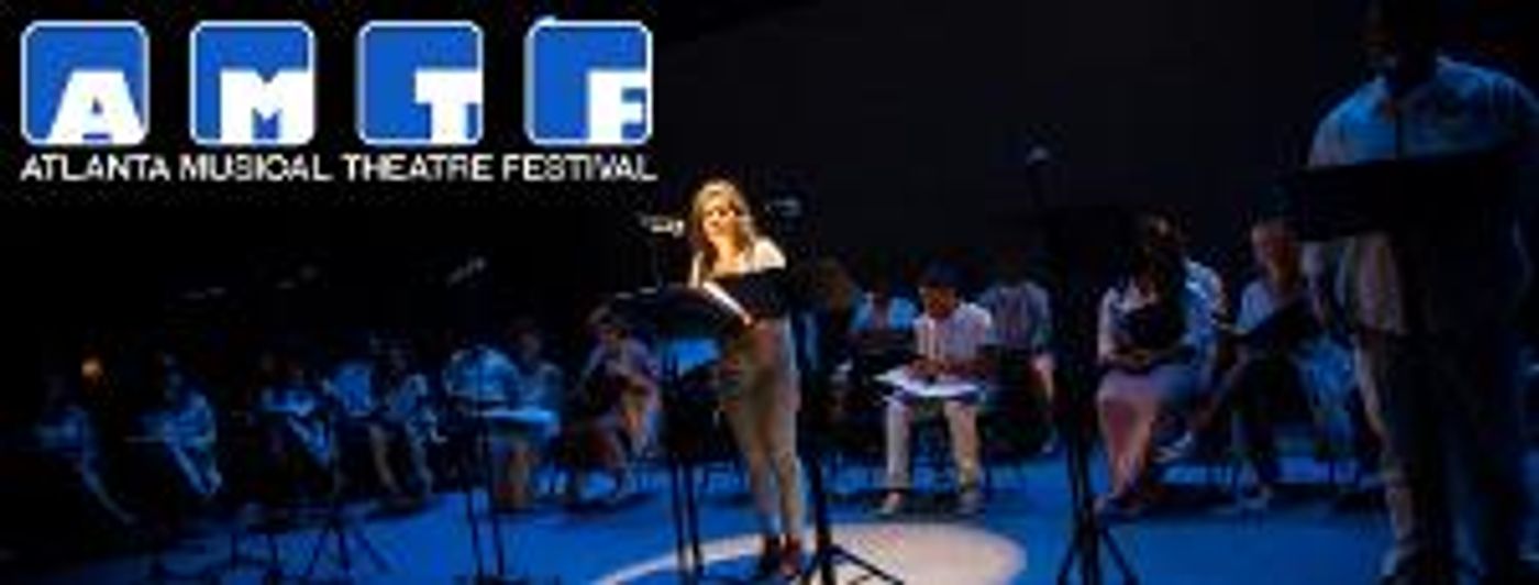 Atlanta Musical Theatre Festival Announces Selections for the Fifth Annual Festival  Image