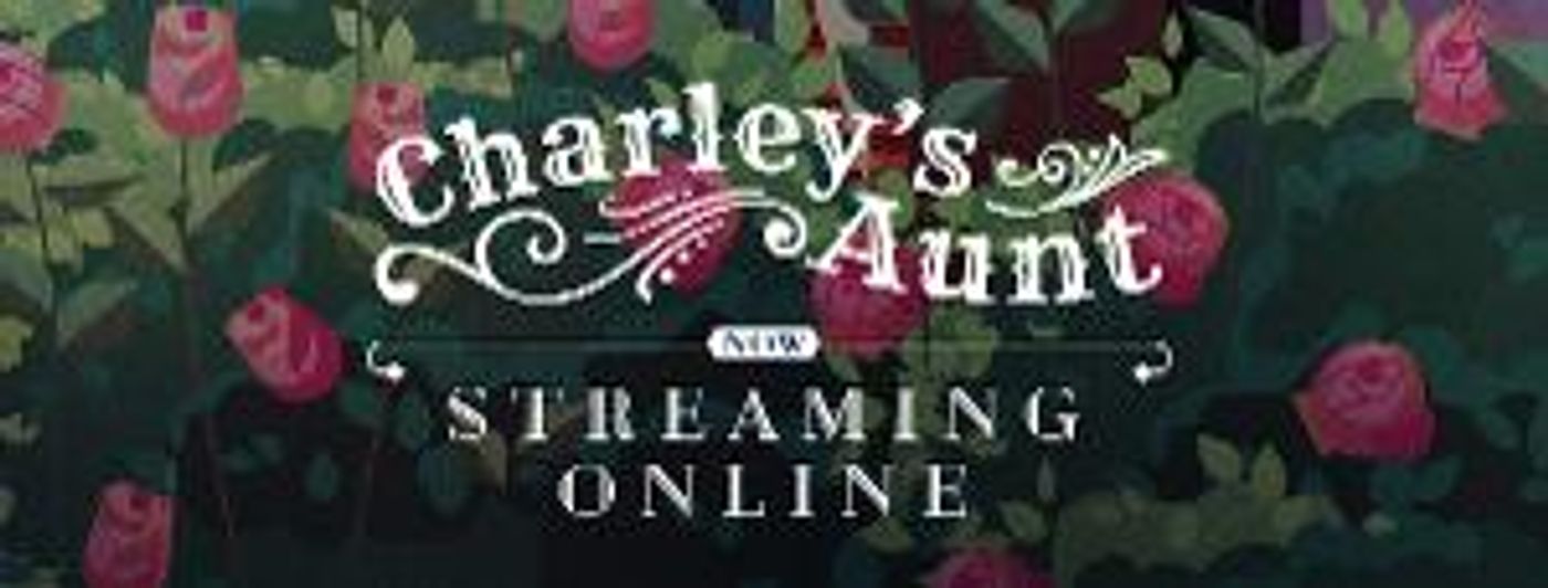Hale Center Theater Orem To Stream CHARLEY'S AUNT With Hale@Home  Image