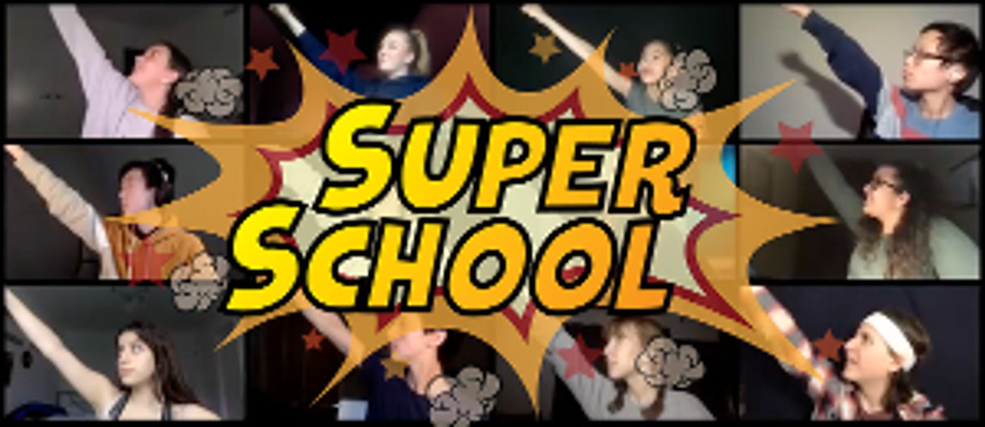 Original Musical SUPER SCHOOL Gets Virtual Debut  Image
