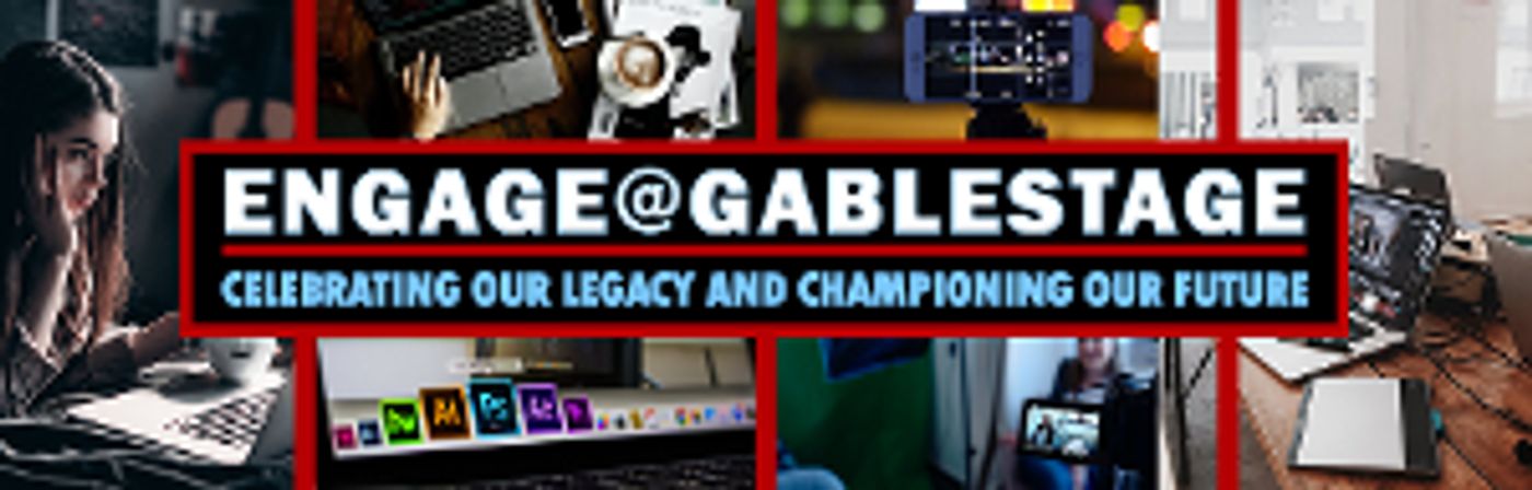 GableStage Announces New Digital Programming Through Commissioning Grants for Artists  Image