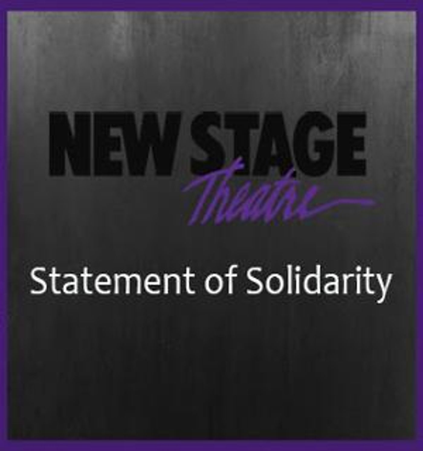 New Stage Theatre Issues Statement Of Solidarity with Black Lives Matter  Image