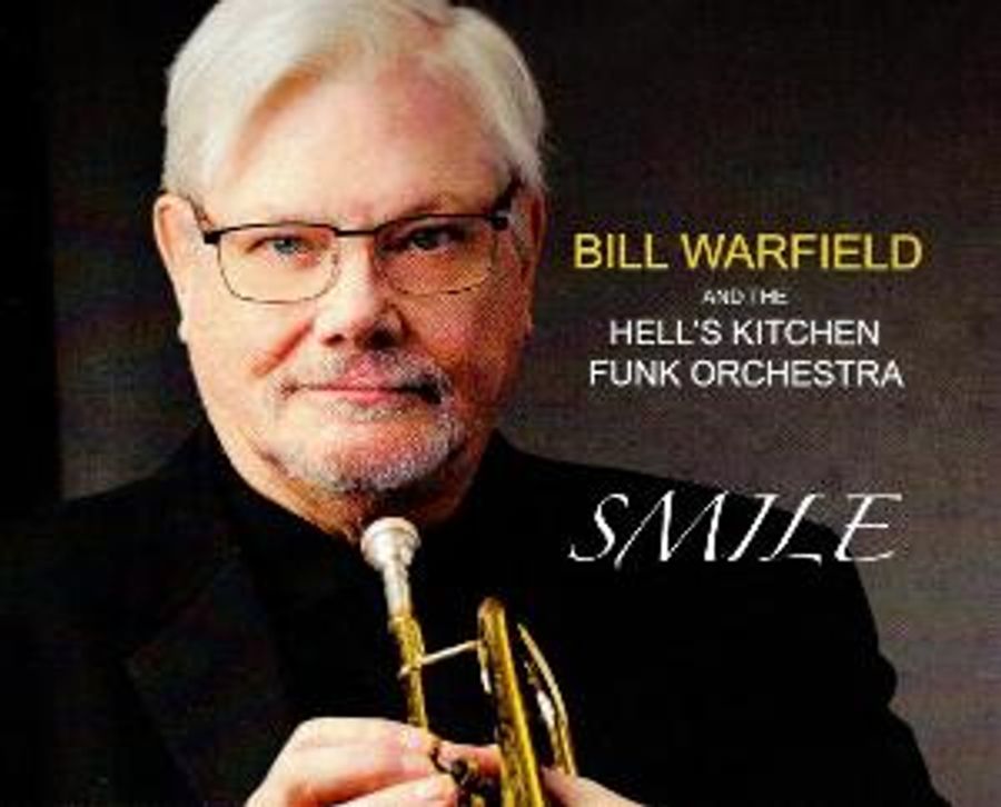 Bill Warfield And The Hell's Kitchen Funk Orchestra SMILE Out Today Image