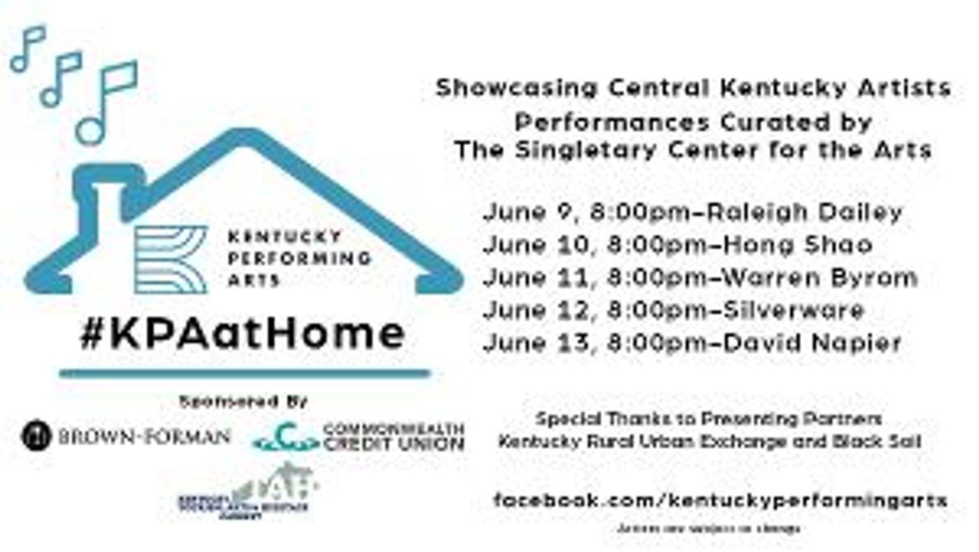 Kentucky Performing Arts' #KPAatHOME Series Celebrates Central Kentucky Artists  Image
