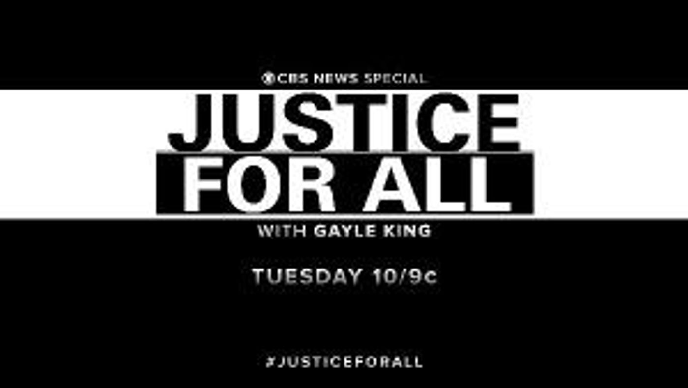 Gayle King Will Anchor JUSTICE FOR ALL: A Special Exploring The Fury Over Racism And Brutality In Policing  Image