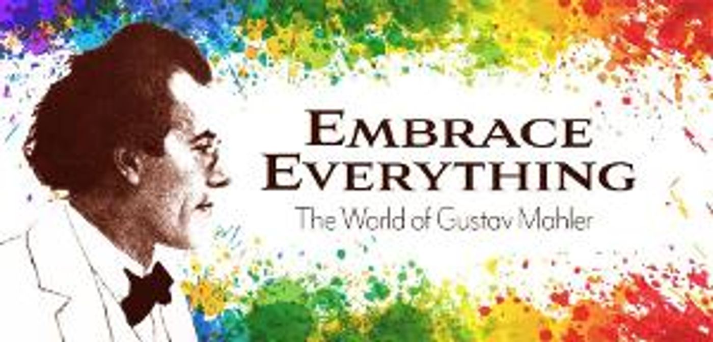 New Podcast Series 'Embrace Everything: The World Of Gustav Mahler' Launches With Symphony No. 1, July 7  Image