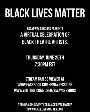BROADWAY SESSIONS Continues Black Lives Matter Fundraising Concerts This Week  Image