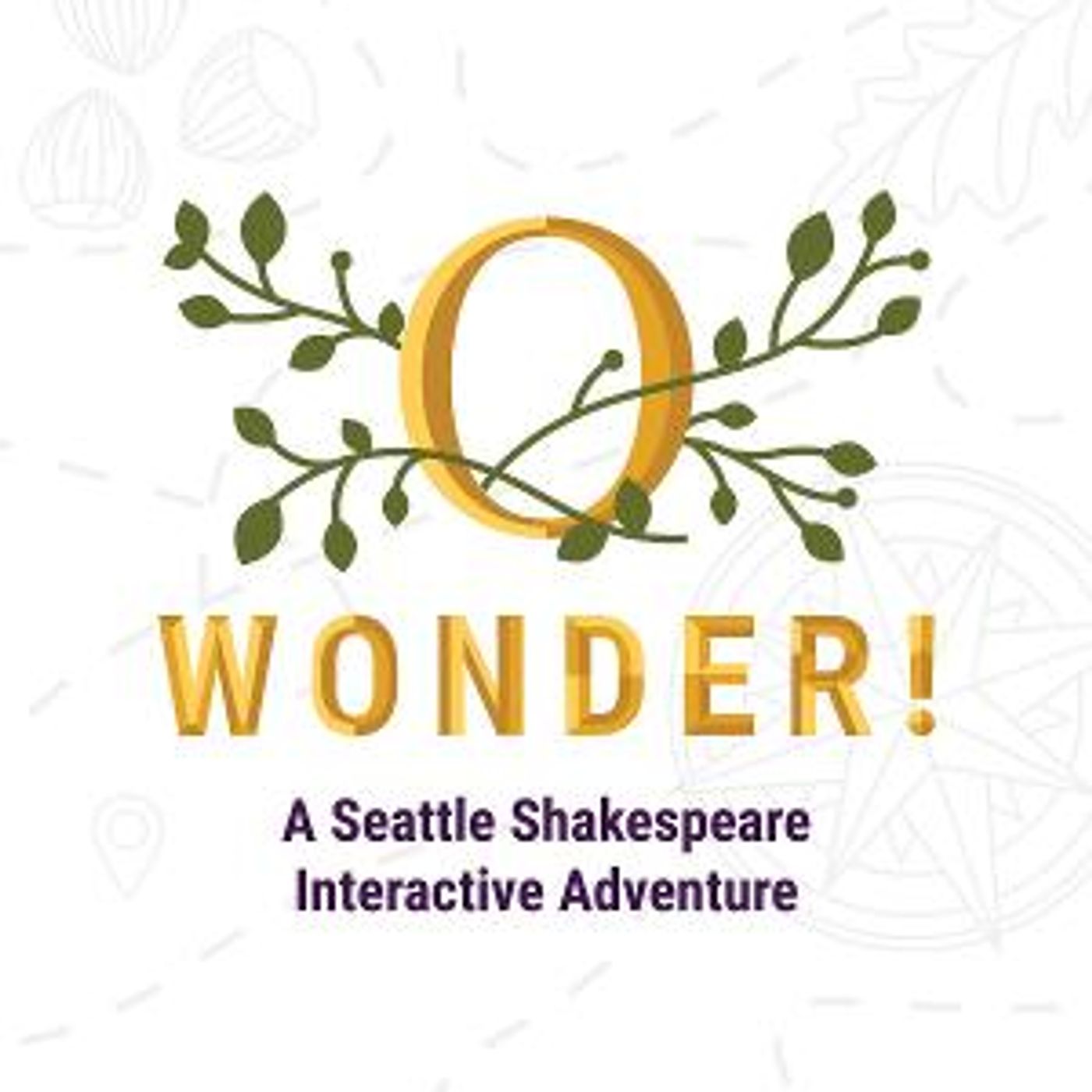 Seattle Shakespeare To Launch O, WONDER! An Interactive Shakespeare Adventure Game  Image