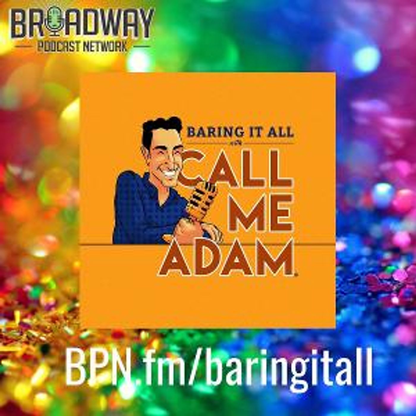 BARING IT ALL with Call Me Adam Podcast Releases Final Pride Episodes  Image
