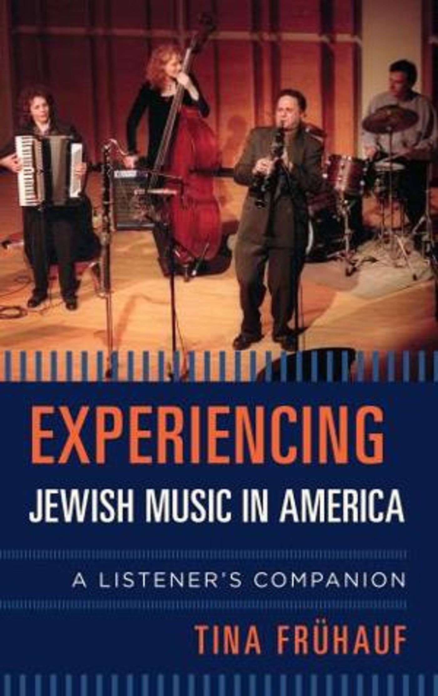 'Experiencing Jewish Music In America: A Listener's Companion' By Dr. Tina Frühauf Out Now  Image