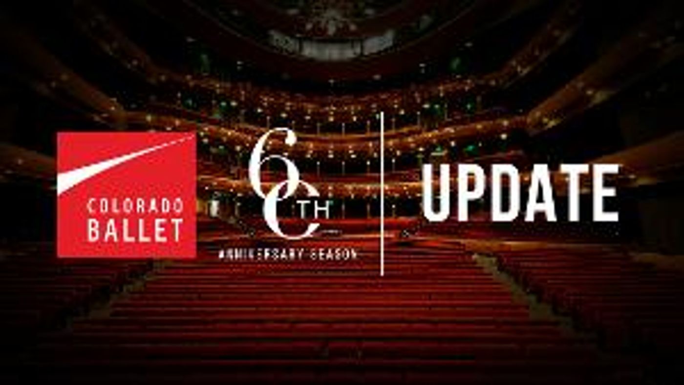 Colorado Ballet Announces Cancellations And Updates To Its 60th Anniversary Season  Image