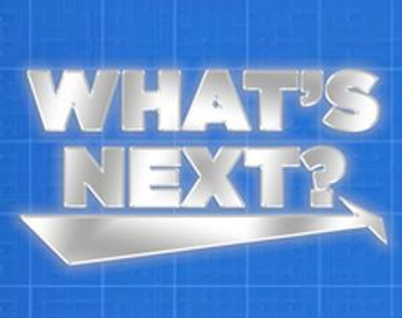 New Live Streaming Show WHAT'S NEXT? Asks What's Next For the Entertainment Industry  Image