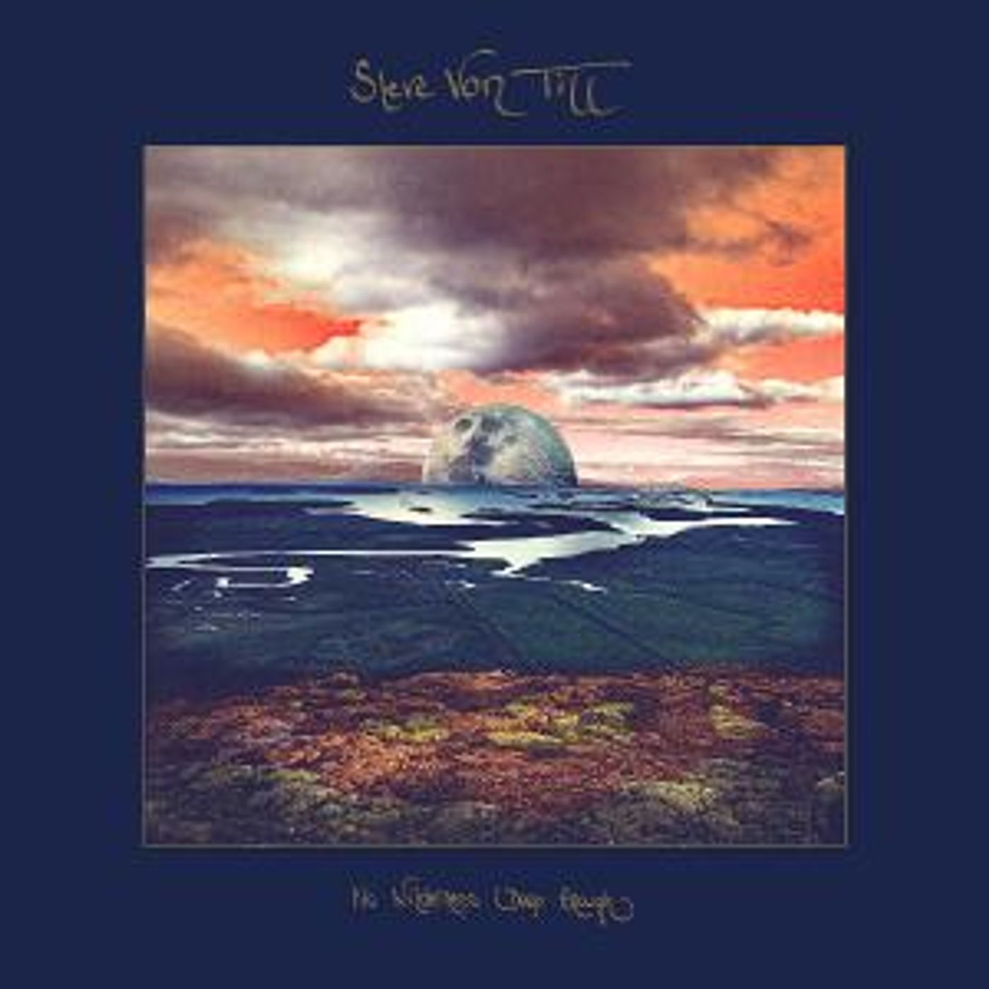 Steve Von Till New Album 'No Wilderness Deep Enough' and Debut Book Out This Friday  Image