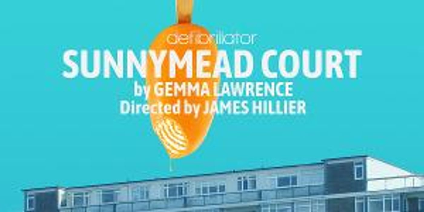 Defibrillator and The Actors Centre Announce The World Première Of Gemma Lawrence's SUNNYMEAD COURT  Image