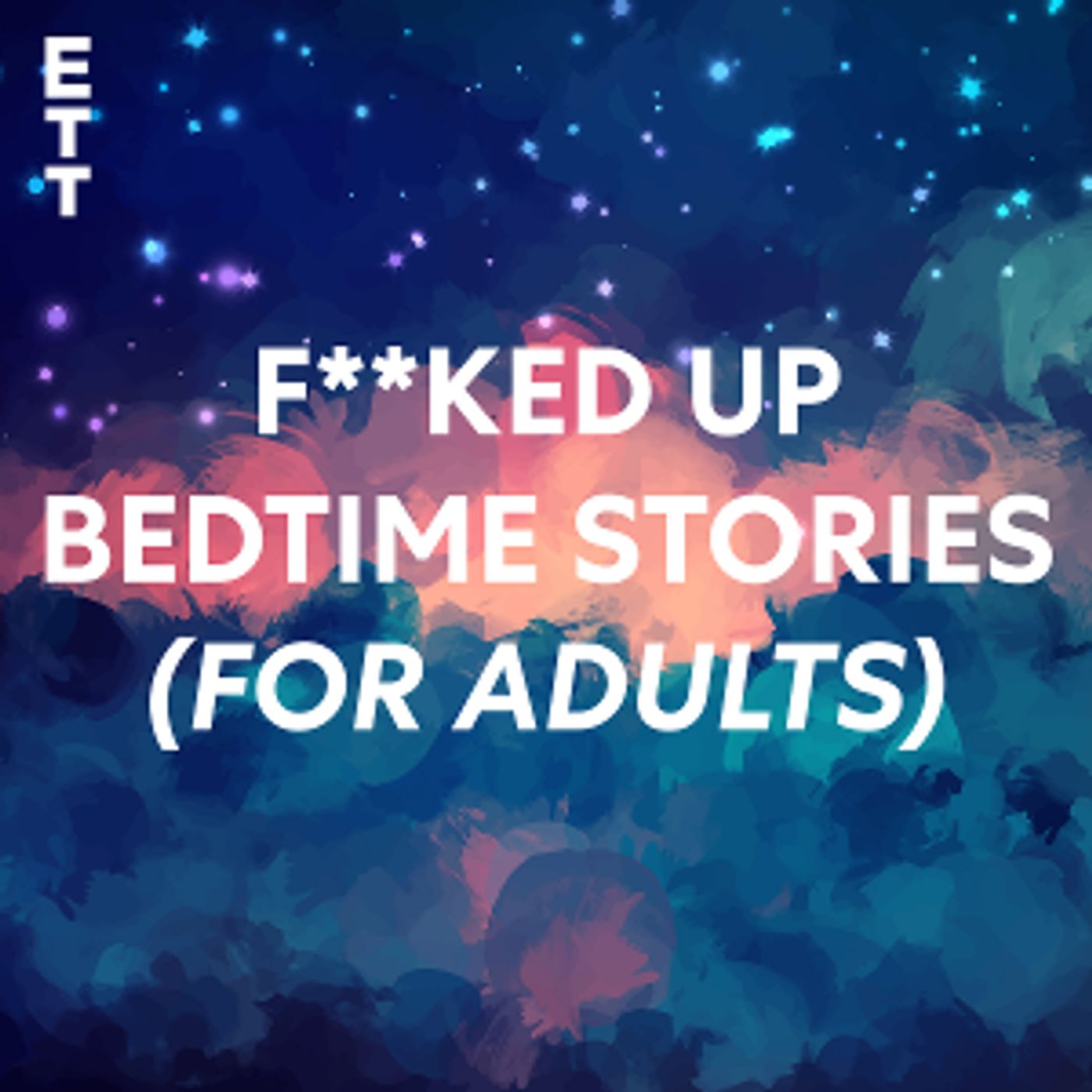 English Touring Theatre Launches F**KED UP BEDTIME STORIES (for Adults) Podcast  Image