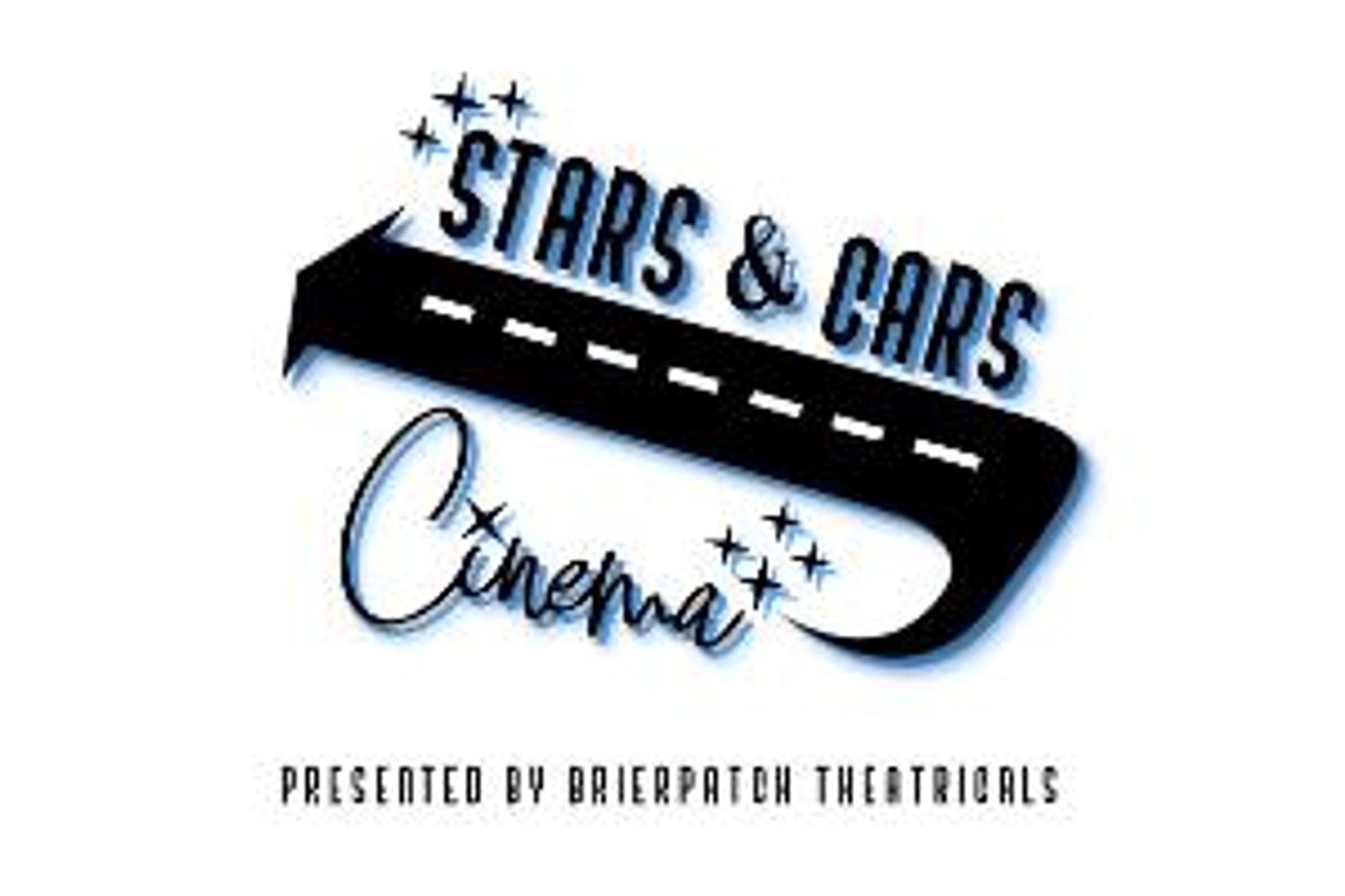 Brierpatch Theatricals Presents STARS & CARS CINEMA: A DRIVE-IN EXPERIENCE FOR THE WHOLE FAMILY  Image
