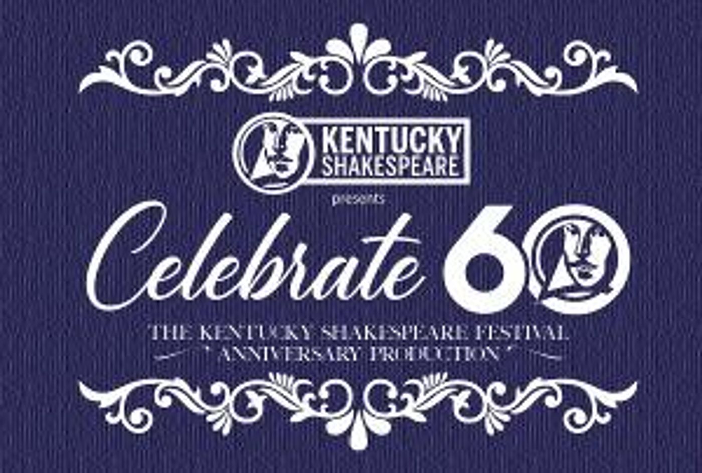 Celebrate 60: The Kentucky Shakespeare Festival Announces Anniversary Production  Image